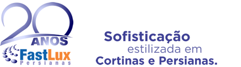 FastLux Persianas - Sofisticação estilizada em cortinas e persianas